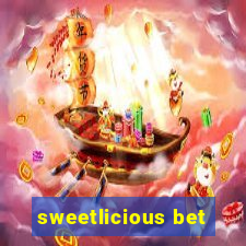 sweetlicious bet